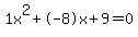 1x%5E2%2B-8x%2B9+=+0