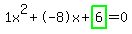 1x%5E2%2B-8x%2Bhighlight_green%28+6+%29=0