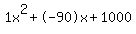 1x%5E2%2B-90x%2B1000