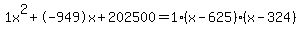 1x%5E2%2B-949x%2B202500+=+1%28x-625%29%2A%28x-324%29