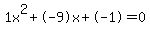 1x%5E2%2B-9x%2B-1+=+0