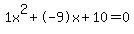 1x%5E2%2B-9x%2B10+=+0
