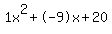 1x%5E2%2B-9x%2B20