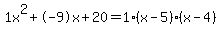 1x%5E2%2B-9x%2B20+=+1%28x-5%29%2A%28x-4%29