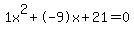 1x%5E2%2B-9x%2B21+=+0
