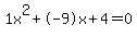 1x%5E2%2B-9x%2B4+=+0