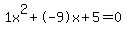1x%5E2%2B-9x%2B5+=+0