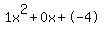 1x%5E2%2B0x%2B-4