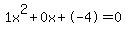 1x%5E2%2B0x%2B-4+=+0