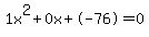 1x%5E2%2B0x%2B-76+=+0