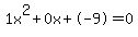 1x%5E2%2B0x%2B-9+=+0