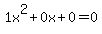 1x%5E2%2B0x%2B0+=+0