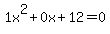 1x%5E2%2B0x%2B12+=+0