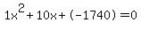 1x%5E2%2B10x%2B-1740+=+0