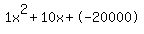 1x%5E2%2B10x%2B-20000