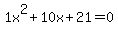 1x%5E2%2B10x%2B21+=+0
