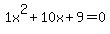 1x%5E2%2B10x%2B9+=+0