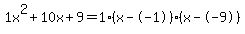 1x%5E2%2B10x%2B9+=+1%28x--1%29%2A%28x--9%29