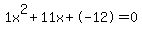 1x%5E2%2B11x%2B-12+=+0