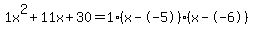 1x%5E2%2B11x%2B30+=+1%28x--5%29%2A%28x--6%29