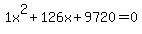 1x%5E2%2B126x%2B9720+=+0