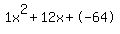 1x%5E2%2B12x%2B-64