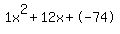 1x%5E2%2B12x%2B-74
