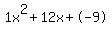 1x%5E2%2B12x%2B-9