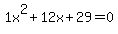 1x%5E2%2B12x%2B29+=+0