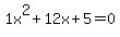 1x%5E2%2B12x%2B5+=+0