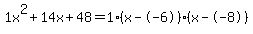 1x%5E2%2B14x%2B48+=+1%28x--6%29%2A%28x--8%29