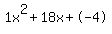 1x%5E2%2B18x%2B-4