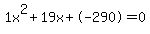1x%5E2%2B19x%2B-290+=+0