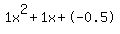 1x%5E2%2B1x%2B-0.5