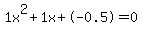 1x%5E2%2B1x%2B-0.5+=+0