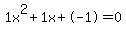 1x%5E2%2B1x%2B-1+=+0