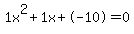 1x%5E2%2B1x%2B-10+=+0