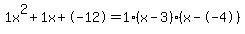 1x%5E2%2B1x%2B-12+=+1%28x-3%29%2A%28x--4%29