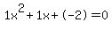 1x%5E2%2B1x%2B-2+=+0