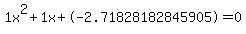 1x%5E2%2B1x%2B-2.71828182845905+=+0