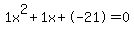 1x%5E2%2B1x%2B-21+=+0