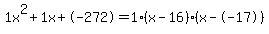 1x%5E2%2B1x%2B-272+=+1%28x-16%29%2A%28x--17%29