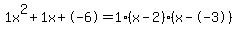 1x%5E2%2B1x%2B-6+=+1%28x-2%29%2A%28x--3%29