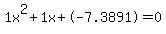 1x%5E2%2B1x%2B-7.3891+=+0