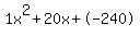 1x%5E2%2B20x%2B-240