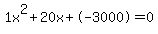 1x%5E2%2B20x%2B-3000+=+0