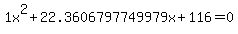 1x%5E2%2B22.3606797749979x%2B116+=+0