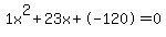 1x%5E2%2B23x%2B-120+=+0