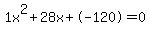 1x%5E2%2B28x%2B-120+=+0