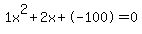 1x%5E2%2B2x%2B-100+=+0